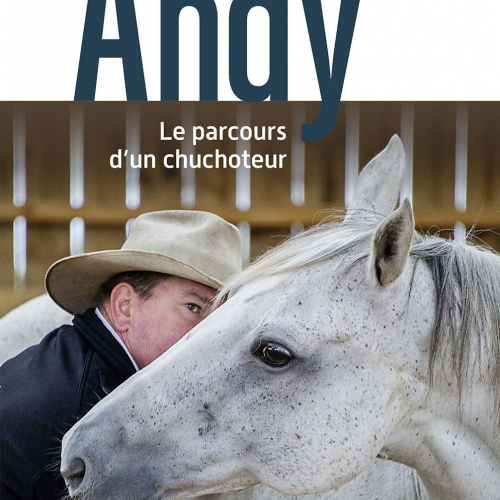 Andy - Le parcours d'un chuchoteur