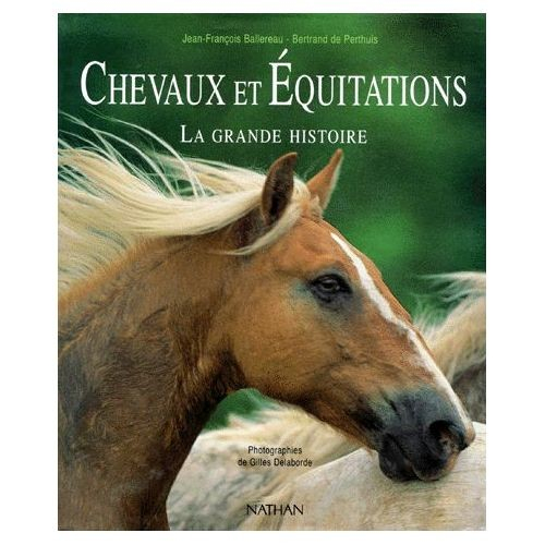 Chevaux et équitations  La grande histoire