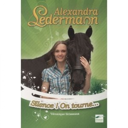 Alexandra Ledermann : Silence ! on tourne...