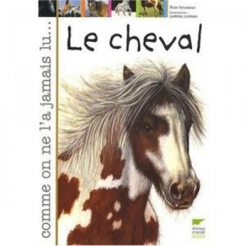 Le cheval Comme on ne l'a jamais lu