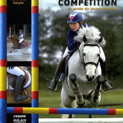 Poney de compétition, le guide du jeune cavalier