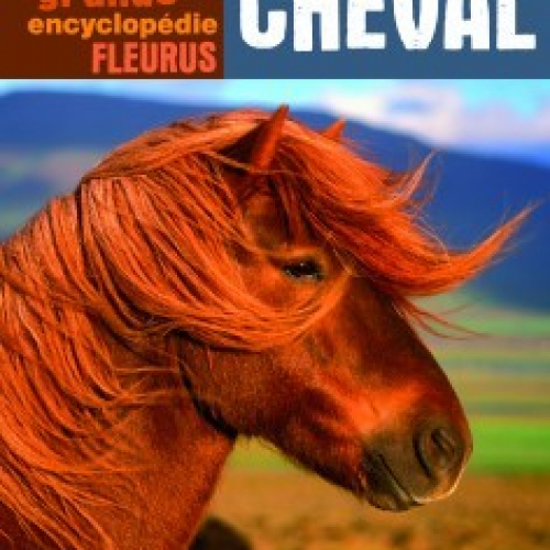 La grande encyclopédie Fleurus Cheval