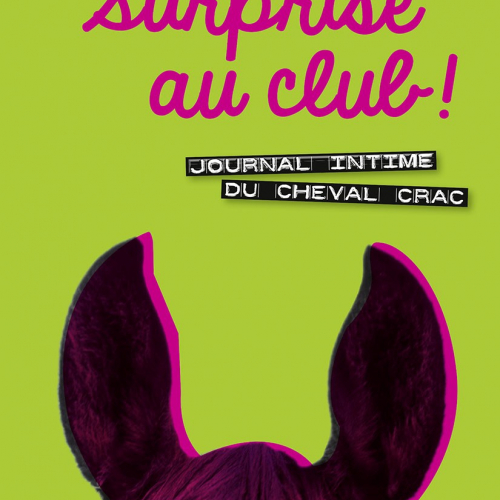 Surprise au club ! Journal intime du cheval Crac Tome 2