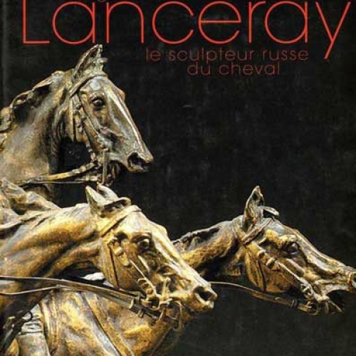 Evegueni Alexandrovitch Lanceray  Le sculpteur russe du cheval